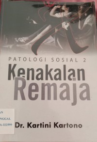 Image of PATOLOGI SOSIAL 2 Kenakalan Remaja